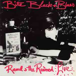 Raoul & The Ruined - Bite Black + Blues download free Raoul & The Ruined - Bite Black + Blues download mp3 flac