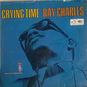 Ray Charles - Crying Time download mp3 flac