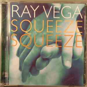 Ray Vega - Squeeze Squeeze download mp3 flac