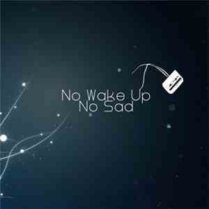 Rec008 - No Wake Up - No Sad download mp3 flac