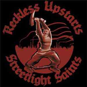 Reckless Upstarts / Streetlight Saints - Reckless Upstarts / Streetlight Saints download mp3 flac