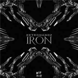 Retrohandz - Iron download mp3 flac