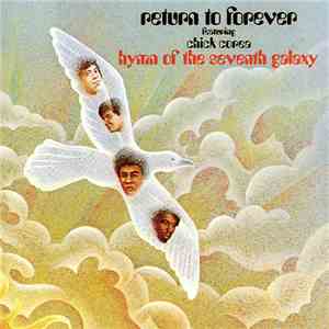 Return To Forever Featuring Chick Corea - Hymn Of The Seventh Galaxy download mp3 flac