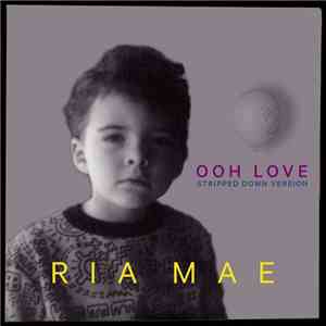Ria Mae - Ooh Love (Stripped Down) download mp3 flac