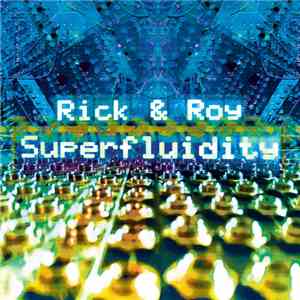 Rick & Roy - Superfluidity download free