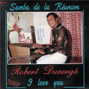 Robert Duvergé - La Samba de La Réunion / I Love You download mp3 flac