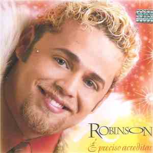 Robinson - É Preciso Acreditar download mp3 flac