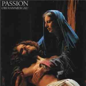 Rochus Dedler, Kinderchor, Chor, Solisten Und Orchester Der Gemeinde Oberammergau - Passion Oberammergau download free Rochus Dedler, Kinderchor, Chor, Solisten Und Orchester Der Gemeinde Oberammergau - Passion Oberammergau download mp3 flac