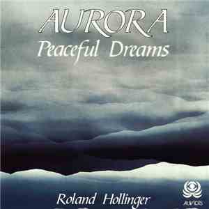 Roland Hollinger - Aurora (Peaceful Dreams) download free Roland Hollinger - Aurora (Peaceful Dreams) download mp3 flac