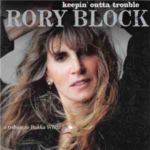 Rory Block - Keepin' Outta Trouble A Tribute To Bukka White download mp3 flac