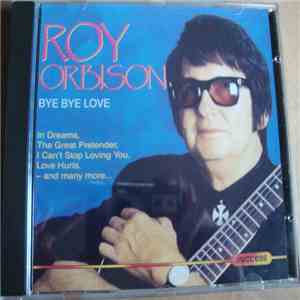 Roy Orbison - Bye Bye Love download free