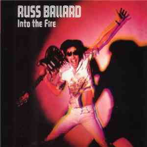 Russ Ballard & Barnet Dogs - Into The Fire download free Russ Ballard & Barnet Dogs - Into The Fire download mp3 flac