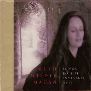 Ruth Wieder Magan - Songs To The Invisible God download mp3 flac