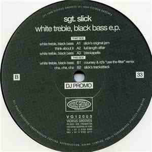 Sgt. Slick - White Treble, Black Bass E.P. download free Sgt. Slick - White Treble, Black Bass E.P. download mp3 flac