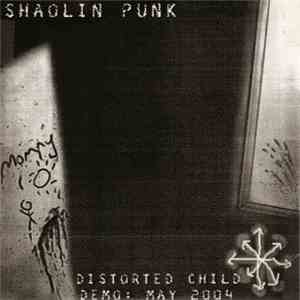 Shaolin Punk - Distorted Child download free