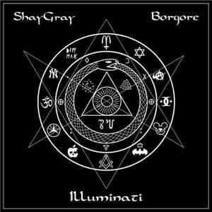 ShayGray & Borgore - Illuminati download mp3 flac