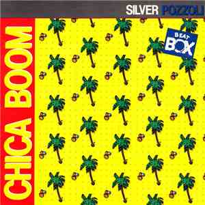 Silver Pozzoli - Chica Boom download free Silver Pozzoli - Chica Boom download mp3 flac