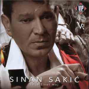 Sinan Sakić - To Je Život Moj download mp3 flac