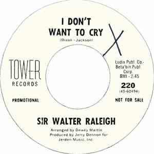 Sir Walter Raleigh - I Don't Want To Cry / Always download free