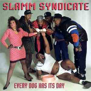 Slamm Syndicate - Every Dog Has Its Day download mp3 flac