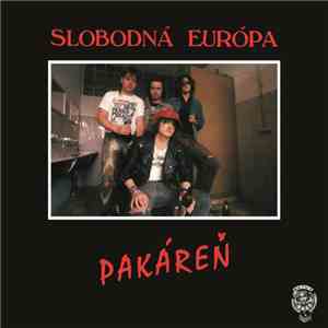 Slobodná Európa - Pakáreň download free Slobodná Európa - Pakáreň download mp3 flac