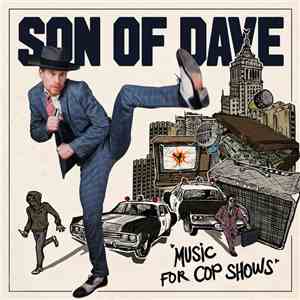Son Of Dave - Music For Cop Shows download free