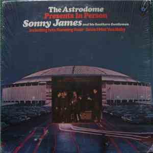 Sonny James And The Southern Gentlemen - The Astrodome Presents Sonny James download mp3 flac