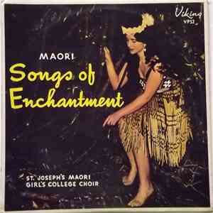 St. Joseph's Maori Girls College Choir - Maori Songs Of Enchantment download mp3 flac