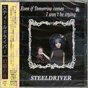 Steeldriver - Even If Tomorrow Comes I Won't Be Crying download mp3 flac