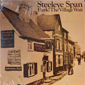 Steeleye Span - Hark! The Village Wait download free Steeleye Span - Hark! The Village Wait download mp3 flac