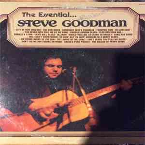 Steve Goodman - The Essential...Steve Goodman download free Steve Goodman - The Essential...Steve Goodman download mp3 flac