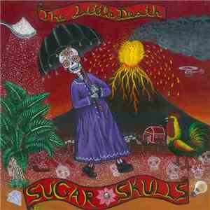 Sugar Skulls - The Little Death download mp3 flac
