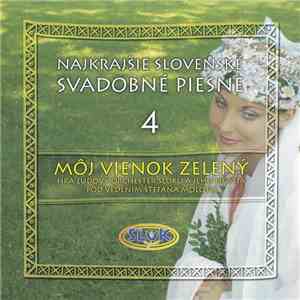 SĽUK - Môj Vienok Zelený (Najkrajšie Slovenské Svadobné Piesne 4) download mp3 flac