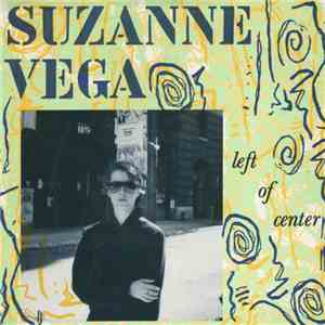 Suzanne Vega - Left Of Center download free Suzanne Vega - Left Of Center download mp3 flac