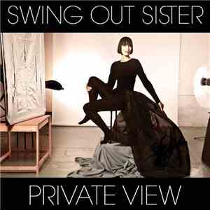 Swing Out Sister - Private View download free Swing Out Sister - Private View download mp3 flac