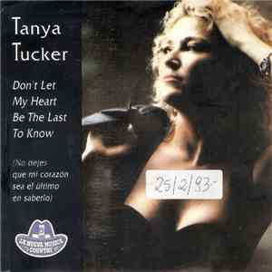 Tanya Tucker - Don't Let My Heart Be The Last To Know (No Dejes Que Mi Corazon Sea El Ultimo En Saberlo) download free Tanya Tucker - Don't Let My Heart Be The Last To Know (No Dejes Que Mi Corazon Sea El Ultimo En Saberlo) download mp3 flac