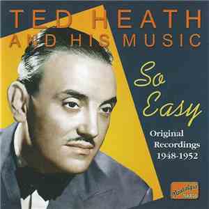 Ted Heath And His Music - So Easy download free Ted Heath And His Music - So Easy download mp3 flac