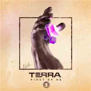 Terra - First Of Us download free Terra - First Of Us download mp3 flac