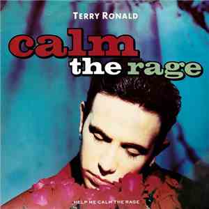Terry Ronald - Calm The Rage download free Terry Ronald - Calm The Rage download mp3 flac
