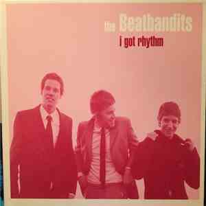 The Beatbandits - I Got Rhythm download free The Beatbandits - I Got Rhythm download mp3 flac