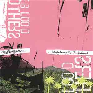The Blood Brothers - Ambulance vs. Ambulance download mp3 flac