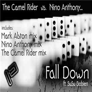 The Camel Rider vs. Nino Anthony feat. SuSu Bobien - Fall Down download mp3 flac