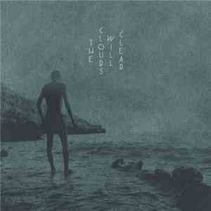 The Clouds Will Clear - The Clouds Will Clear download free