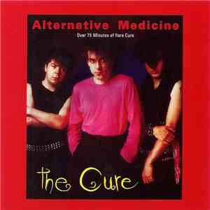 The Cure - Alternative Medicine download free The Cure - Alternative Medicine download mp3 flac