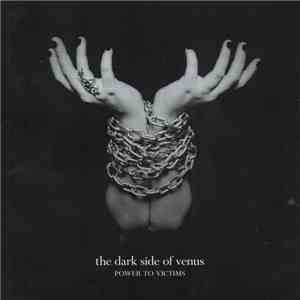 The Dark Side Of Venus - Power To Victims download mp3 flac
