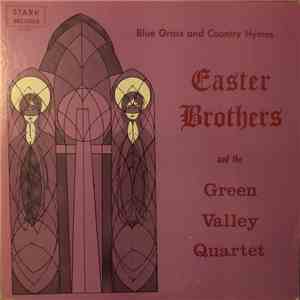 The Easter Brothers And The Green Valley Quartet - Blue Grass and Country Hymns download free The Easter Brothers And The Green Valley Quartet - Blue Grass and Country Hymns download mp3 flac