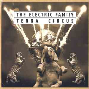 The Electric Family - Terra Circus download free The Electric Family - Terra Circus download mp3 flac