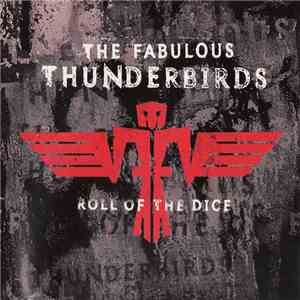 The Fabulous Thunderbirds - Roll Of The Dice download mp3 flac