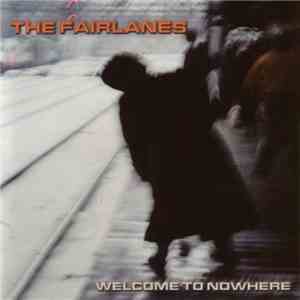 The Fairlanes - Welcome To Nowhere download mp3 flac