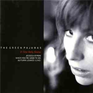 The Green Pajamas - If She Only Knew download free The Green Pajamas - If She Only Knew download mp3 flac